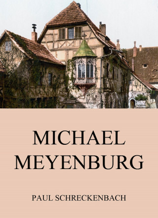Paul Schreckenbach: Michael Meyenburg