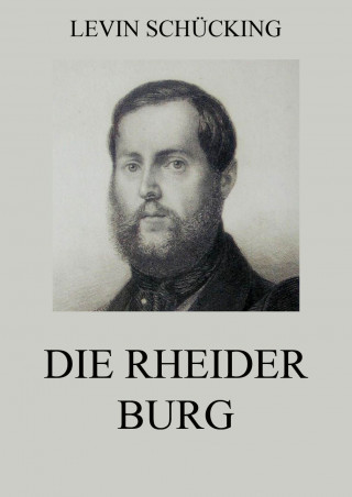 Levin Schücking: Die Rheider Burg