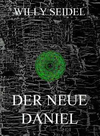 Willy Seidel: Der neue Daniel