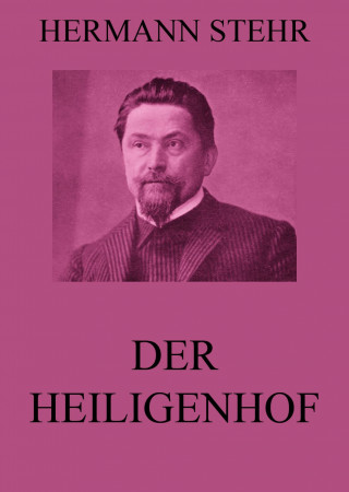 Hermann Stehr: Der Heiligenhof