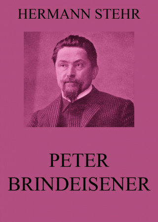 Hermann Stehr: Peter Brindeisener