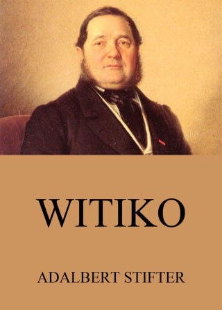 Adalbert Stifter: Witiko