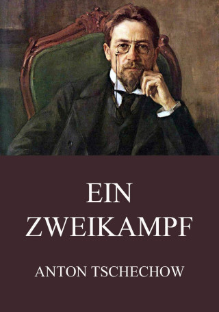 Anton Tschechow: Ein Zweikampf