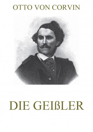 Otto von Corvin: Die Geißler