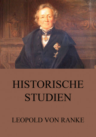 Leopold von Ranke: Historische Studien