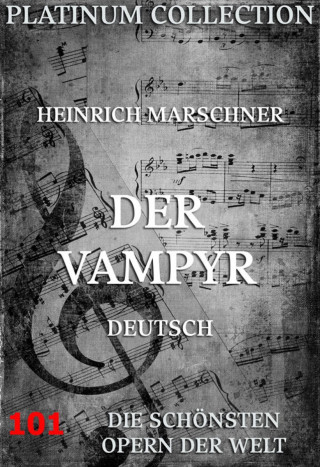 Heinrich Marschner, Wilhelm August Wohlbrück: Der Vampyr