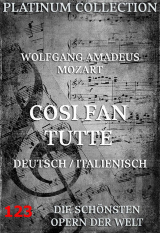 Wolfgang Amadeus Mozart, Lorenzo Da Ponte: Cosi Fan Tutte