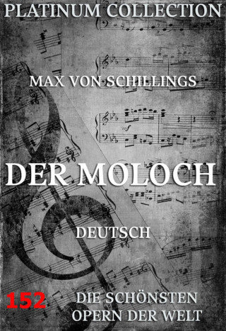 Max von Schillings, Emil Gerhäuser: Der Moloch