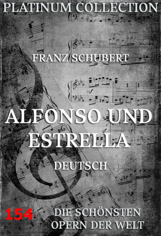 Franz Schubert, Franz von Schober: Alfonso und Estrella