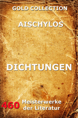 Aischylos: Dichtungen