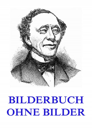 Hans Christian Andersen: Bilderbuch ohne Bilder