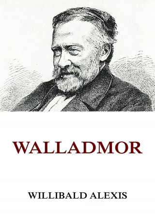 Willibald Alexis: Walladmor