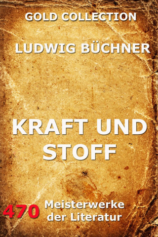 Ludwig Büchner: Kraft und Stoff