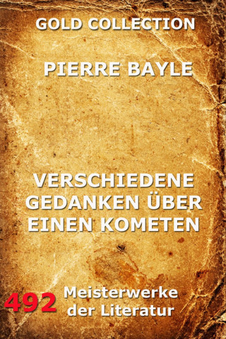 Pierre Bayle: Verschiedene Gedanken über einen Kometen