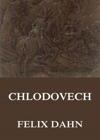 Felix Dahn: Chlodovech