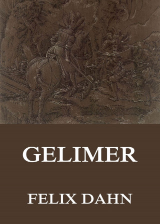 Felix Dahn: Gelimer