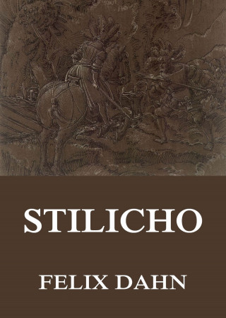 Felix Dahn: Stilicho