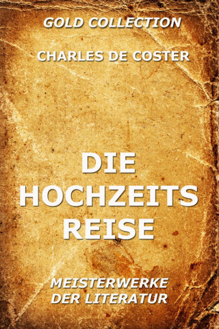 Charles de Coster: Die Hochzeitsreise