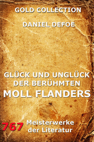 Daniel Defoe: Glück und Unglück der berühmten Moll Flanders