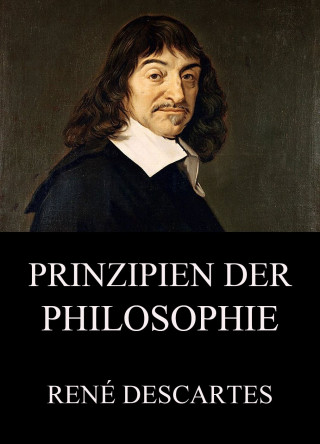 René Descartes: Prinzipien der Philosophie