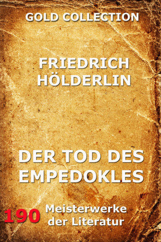 Friedrich Hölderlin: Der Tod des Empedokles