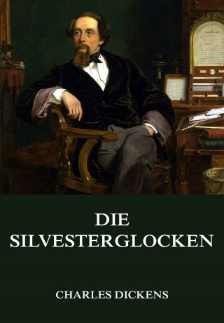 Charles Dickens: Die Silvesterglocken