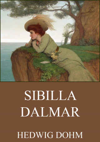 Hedwig Dohm: Sibilla Dalmar
