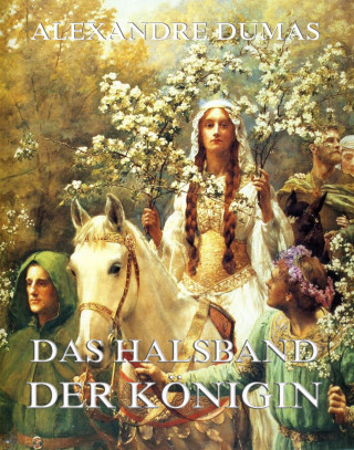 Alexandre Dumas: Das Halsband der Königin