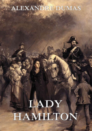 Alexandre Dumas: Lady Hamilton