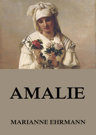 Marianne Ehrmann: Amalie