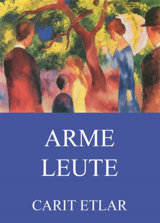 Carit Etlar: Arme Leute