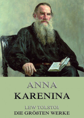 Lew Tolstoi: Anna Karenina