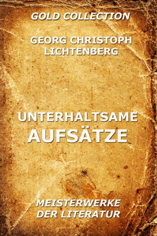 Georg Christoph Lichtenberg: Unterhaltsame Aufsätze