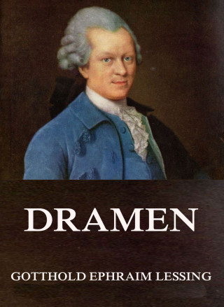 Gotthold Ephraim Lessing: Dramen