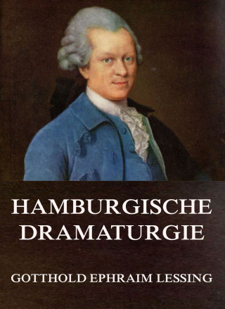 Gotthold Ephraim Lessing: Hamburgische Dramaturgie