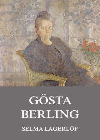 Selma Lagerlöf: Gösta Berling