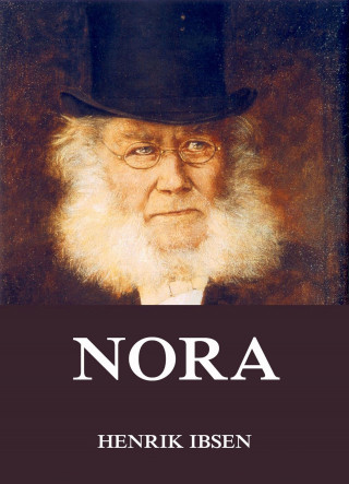 Henrik Ibsen: Nora oder ein Puppenheim