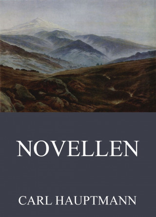 Carl Hauptmann: Novellen