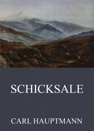 Carl Hauptmann: Schicksale