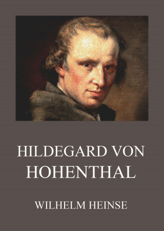Wilhelm Heinse: Hildegard von Hohenthal