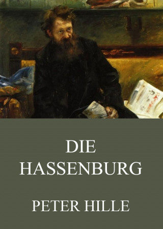 Peter Hille: Die Hassenburg