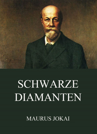 Maurus Jokai: Schwarze Diamanten