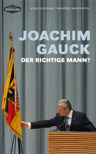 Klaus Blessing, Manfred Manteuffel: Joachim Gauck