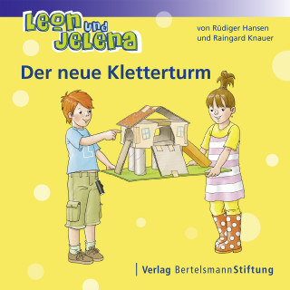 Rüdiger Hansen, Raingard Knauer: Leon und Jelena - Der neue Kletterturm