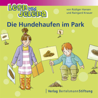 Rüdiger Hansen, Raingard Knauer: Leon und Jelena - Die Hundehaufen im Park