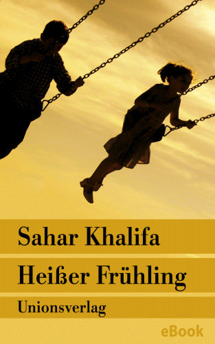 Sahar Khalifa: Heißer Frühling