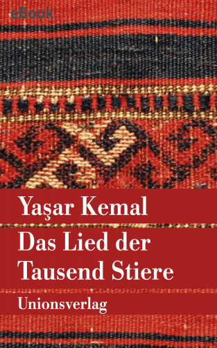 Yaşar Kemal: Das Lied der Tausend Stiere