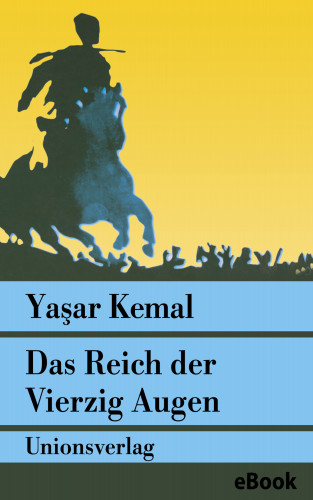 Yaşar Kemal: Das Reich der Vierzig Augen