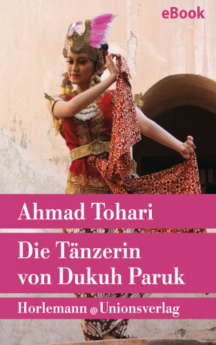 Ahmad Tohari: Die Tänzerin von Dukuh Paruk