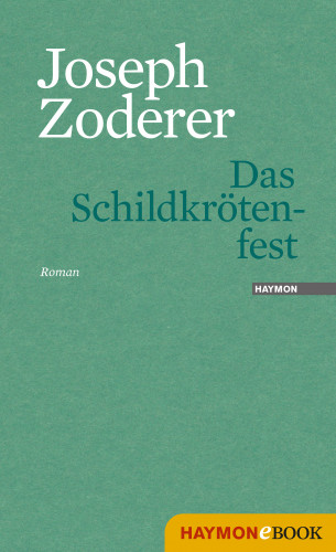 Joseph Zoderer: Das Schildkrötenfest